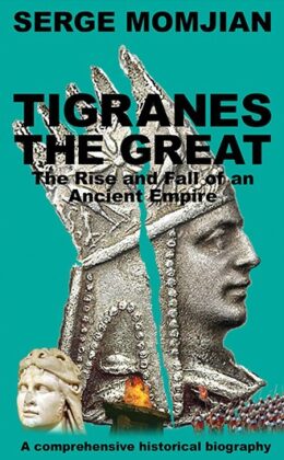 Tigranes the Great: a book by Serge Momjian